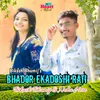 About Bhador Ekadoshi Rati Song